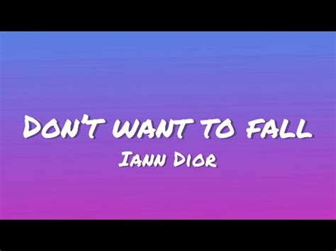 dont want to fall lyrics iann dior|iann dior don't want to fall.